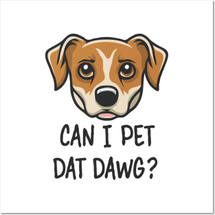 Can i Pet Dat Dawg? Funny Posters and Art